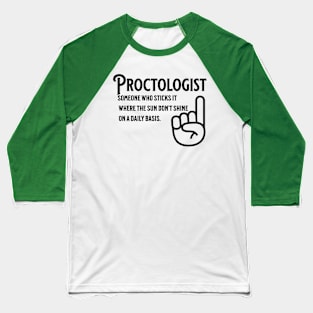 Funny Proctology Design For Proctologists Baseball T-Shirt